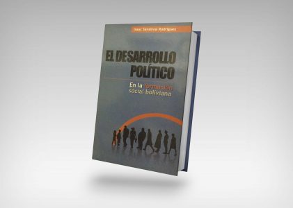 Libro El Desarrollo Político en la Formación Social Boliviana