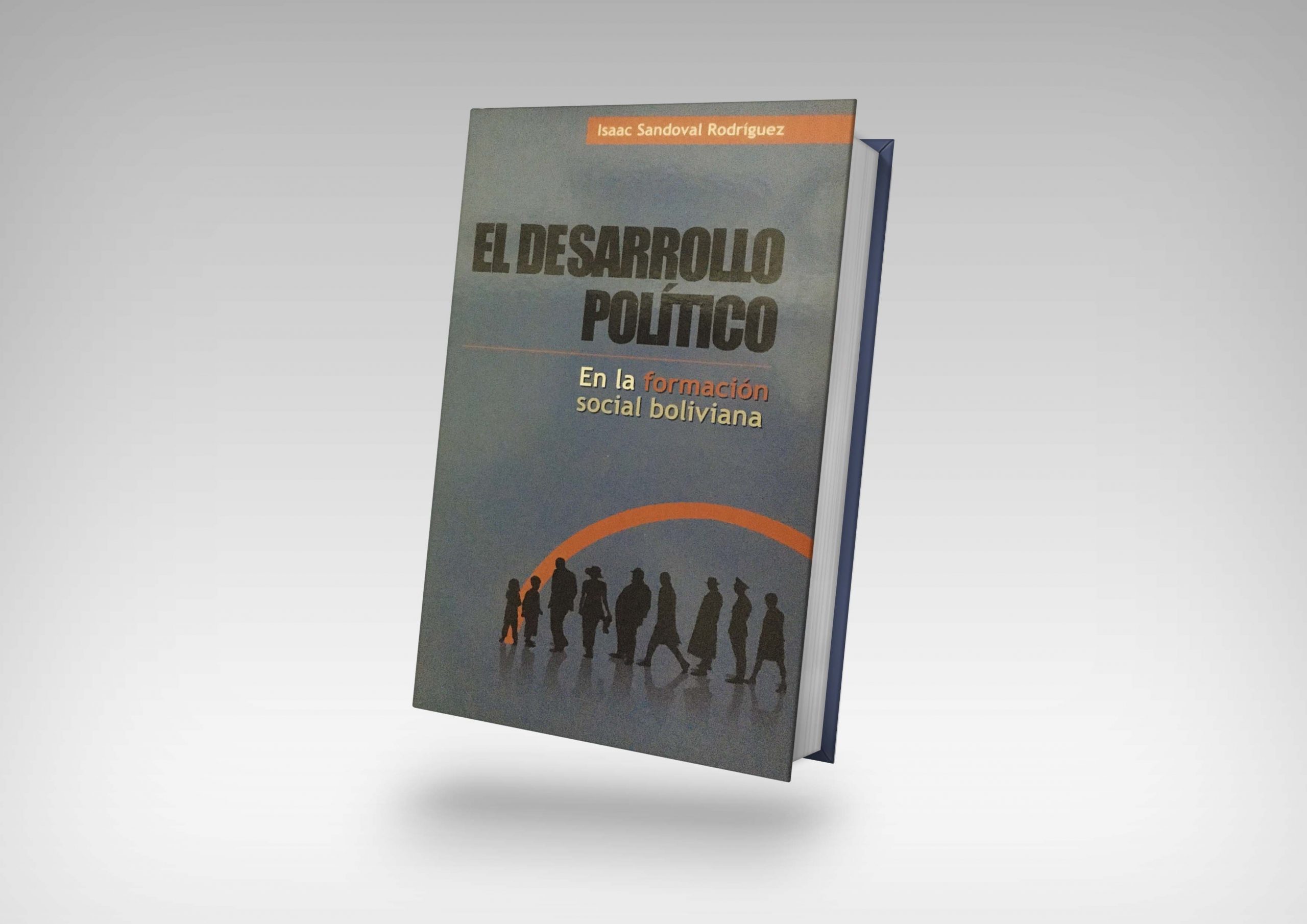 Libro El Desarrollo Político en la Formación Social Boliviana